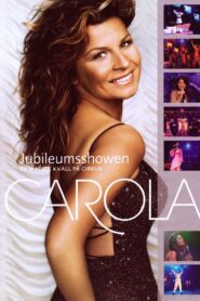 Carola: Jubileumsshowen 2003 on netflix