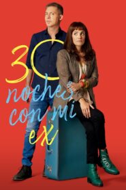 30 Nights with My Ex 2022 on netflix