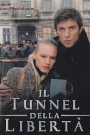 Il tunnel della libertà 2004 on netflix