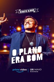 Renato Albani: O Plano Era Bom 2021 on netflix