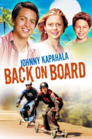 Johnny Kapahala: Back on Board 2007 on netflix