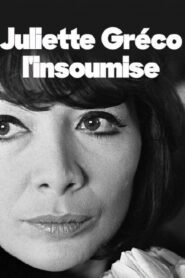 Juliette Gréco, l’insoumise 2012 on netflix