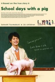 School Days with a Pig 2008 on netflix