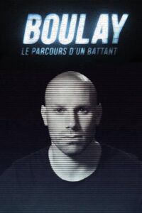 Boulay : Le parcours d’un battant 2018 on netflix