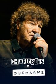 Charlebois à Ducharme 2021 on netflix