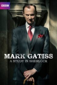 Mark Gatiss: A Study in Sherlock 2016 on netflix
