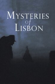 Mysteries of Lisbon 2010 on netflix