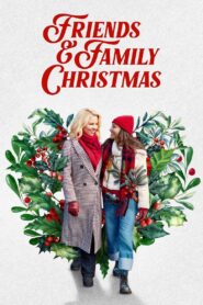 Friends & Family Christmas 2023 on netflix