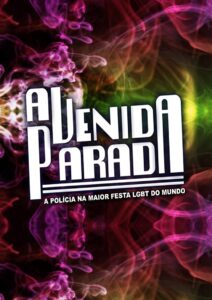 Avenida Parada – A Polícia na Maior Festa Gay do Mundo 2012 on netflix