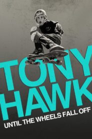 Tony Hawk: Until the Wheels Fall Off 2022 on netflix