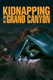 Kidnapping in the Grand Canyon 2023 on netflix
