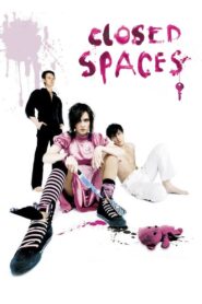 Closed Spaces 2008 on netflix