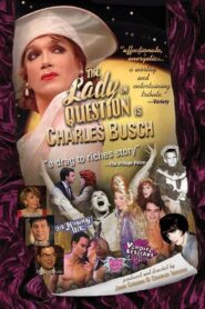 The Lady in Question Is Charles Busch 2005 on netflix