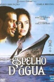 Espelho d’Água – Uma Viagem no Rio São Francisco 2004 on netflix