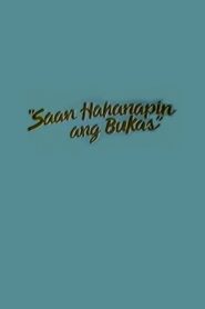 Saan Hahanapin Ang Bukas 1987 on netflix