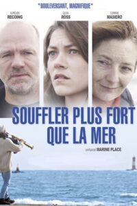 Souffler plus fort que la mer 2017 on netflix