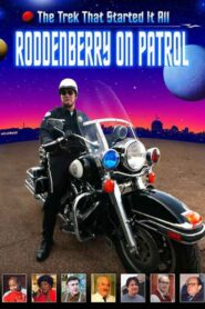 Roddenberry on Patrol 2003 on netflix