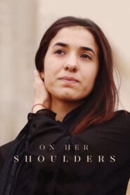 On Her Shoulders 2018 on netflix