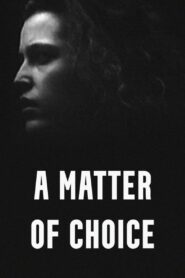 A Matter of Choice 1988 on netflix