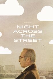 Night Across the Street 2012 on netflix