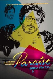 Paraíso Aqui Vou Eu 2011 on netflix