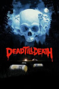 Dead Till Death 2021 on netflix