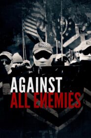 Against All Enemies 2023 on netflix