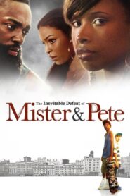 The Inevitable Defeat of Mister & Pete 2013 on netflix