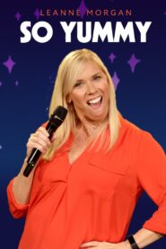 Leanne Morgan: So Yummy 2018 on netflix