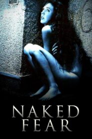 Naked Fear 2007 on netflix