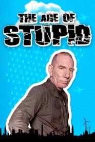 The Age of Stupid 2009 on netflix