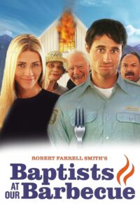 Baptists at Our Barbecue 2004 on netflix