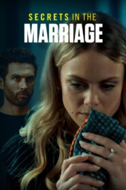 Secrets in the Marriage 2023 on netflix