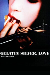 Gelatin Silver, Love 2009 on netflix