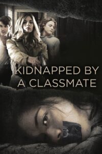 Kidnapped by a Classmate 2020 on netflix