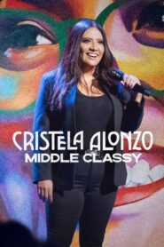 Cristela Alonzo: Middle Classy 2022 on netflix
