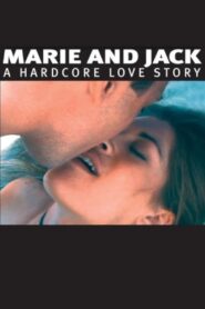 Marie and Jack: A Hardcore Love Story 2002 on netflix