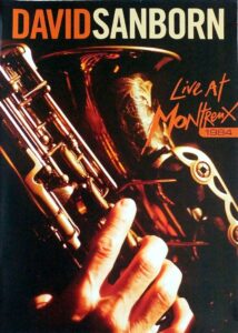 David Sanborn: Live at Montreux 1984 1984 on netflix