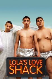 Lola’s Love Shack 2013 on netflix