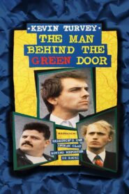Kevin Turvey: The Man Behind the Green Door 1982 on netflix