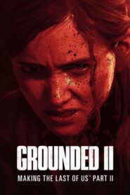 Grounded II: Making The Last of Us Part II 2024 on netflix