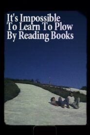 It’s Impossible to Learn to Plow by Reading Books 1988 on netflix