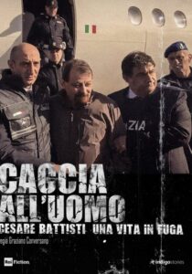 Caccia all’uomo – Cesare Battisti, una vita in fuga 2024 on netflix