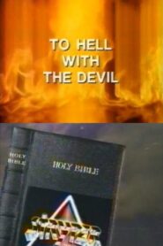 To Hell with the Devil 1989 on netflix