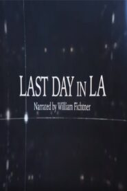 Last Day in LA 2016 on netflix