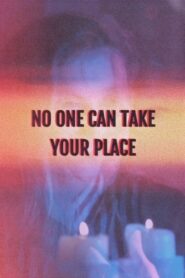 No One Can Take Your Place 2015 on netflix