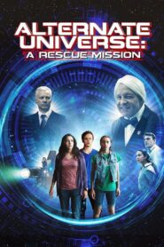 Alternate Universe: A Rescue Mission 2016 on netflix
