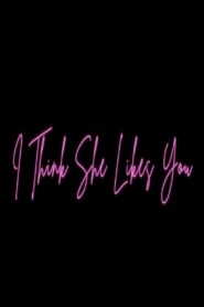 I Think She Likes You 2019 on netflix
