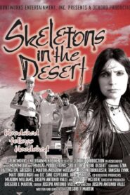 Skeletons in the Desert 2008 on netflix
