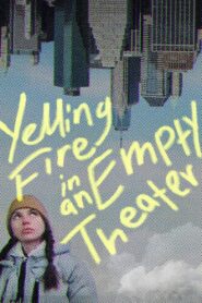 Yelling Fire in an Empty Theater 2021 on netflix